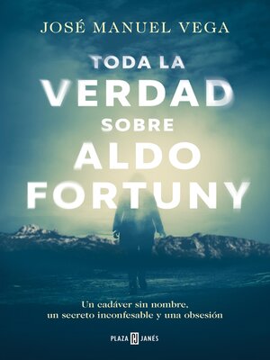 Toda la verdad sobre Aldo Fortuny - ebook